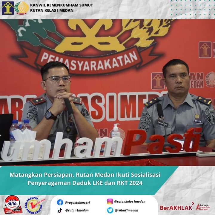 Matangkan persiapan, Rutan kelas I Medan ikuti sosialisasi penyeragaman daduk LKE dan RKT 2024