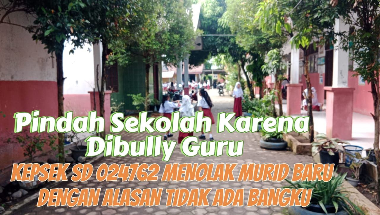 Pindah Sekolah Gegara Dibully Guru, Kepsek SD 024762 Malah Menolak Dengan Alasan Tidak Ada Bangku